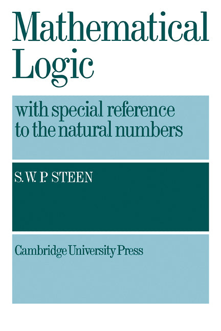 Mathematical Logic with Special Reference to the Natural Numbers (Paperback / softback) 9780521090582