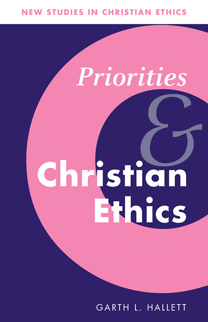 Priorities and Christian Ethics (Paperback / softback) 9780521090858