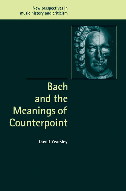 Bach and the Meanings of Counterpoint (Paperback / softback) 9780521090995