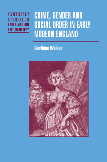 Crime, Gender and Social Order in Early Modern England (Paperback / softback) 9780521091176