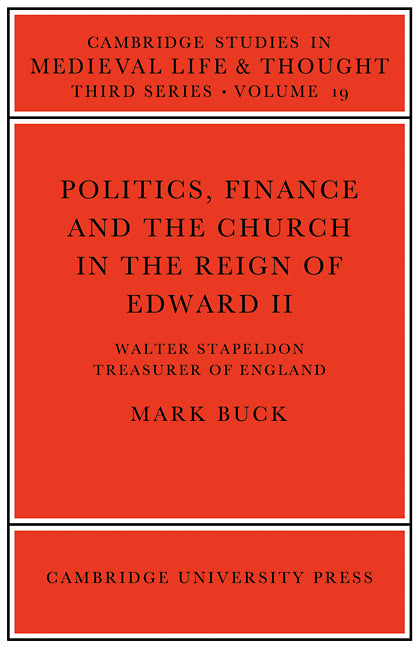 Politics, Finance and the Church in the Reign of Edward II (Paperback / softback) 9780521091190
