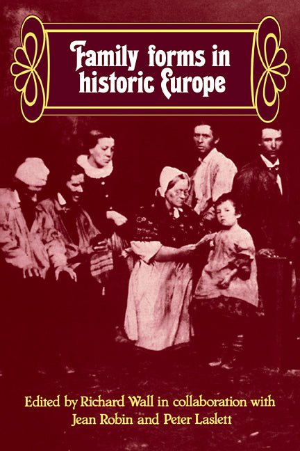 Family Forms in Historic Europe (Paperback / softback) 9780521091305