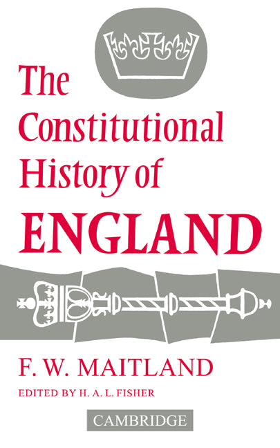 The Constitutional History of England (Paperback / softback) 9780521091374