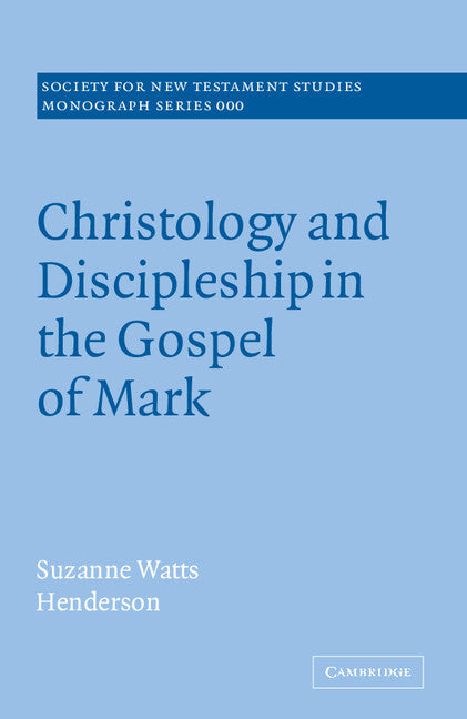 Christology and Discipleship in the Gospel of Mark (Paperback / softback) 9780521091398