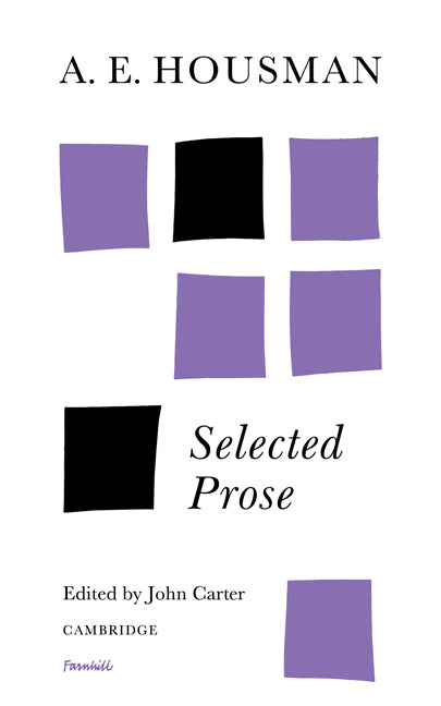 A. E. Housman: Selected Prose (Paperback / softback) 9780521091404