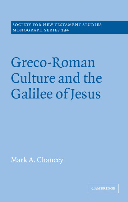 Greco-Roman Culture and the Galilee of Jesus (Paperback / softback) 9780521091442