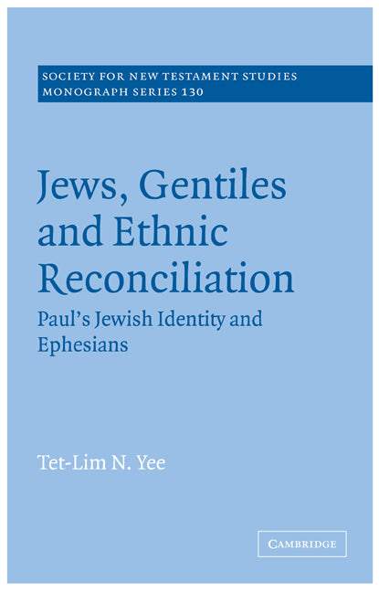 Jews, Gentiles and Ethnic Reconciliation; Paul's Jewish identity and Ephesians (Paperback / softback) 9780521091466