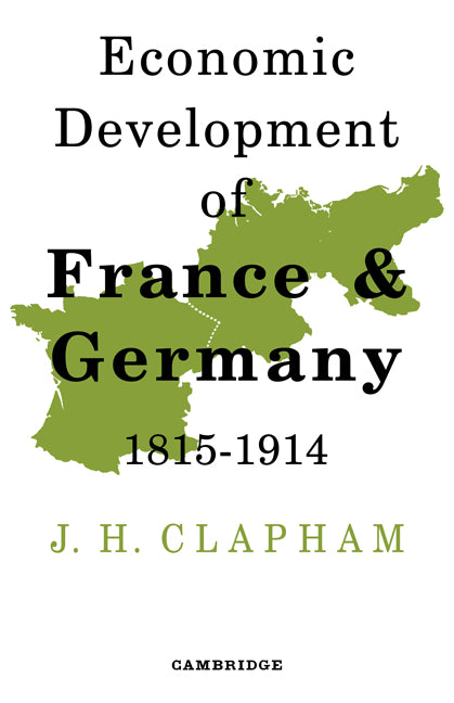 The Economic Development of France and Germany 1815–1914 (Paperback / softback) 9780521091503