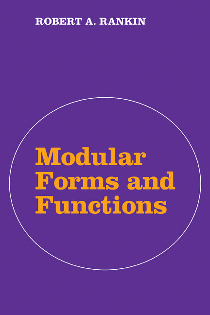 Modular Forms and Functions (Paperback / softback) 9780521091688