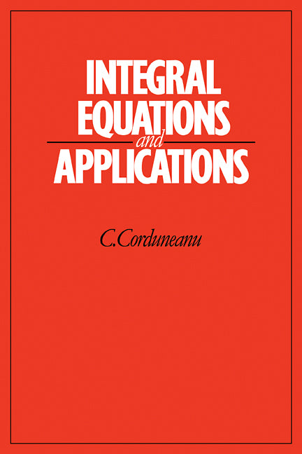 Integral Equations and Applications (Paperback / softback) 9780521091909