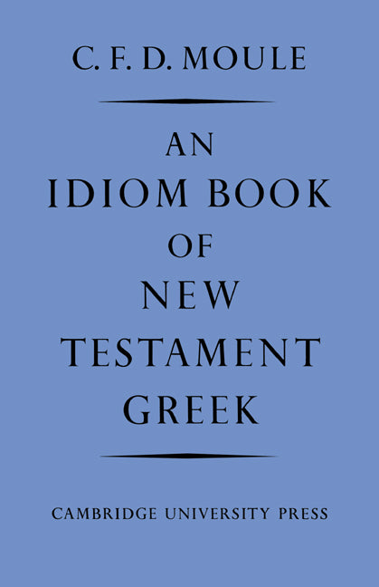 An Idiom Book of New Testament Greek (Paperback / softback) 9780521092371