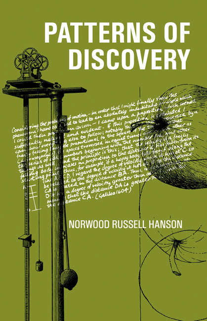 Patterns of Discovery: An Inquiry into the Conceptual Foundations of Science (Paperback / softback) 9780521092616