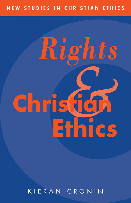 Rights and Christian Ethics (Paperback / softback) 9780521092944