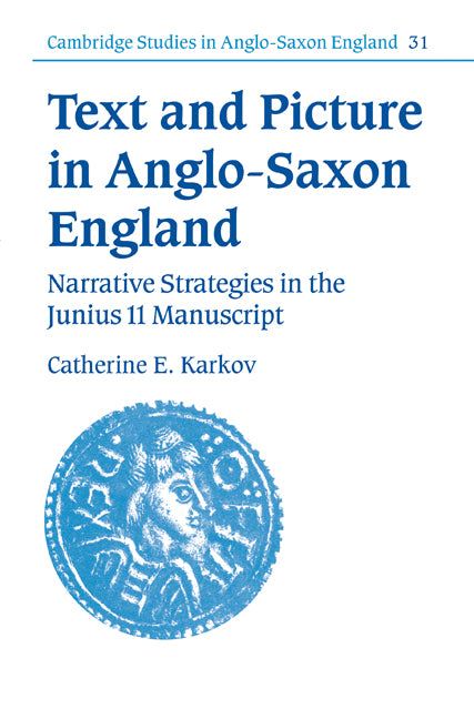 Text and Picture in Anglo-Saxon England; Narrative Strategies in the Junius 11 Manuscript (Paperback / softback) 9780521093064