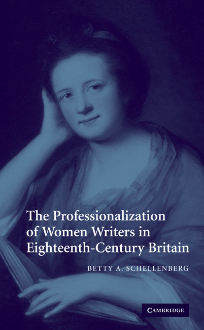 The Professionalization of Women Writers in Eighteenth-Century Britain (Paperback / softback) 9780521093415