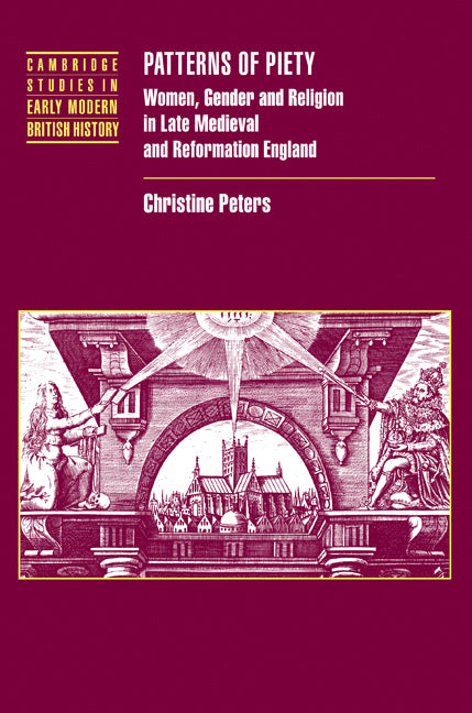 Patterns of Piety; Women, Gender and Religion in Late Medieval and Reformation England (Paperback / softback) 9780521093446