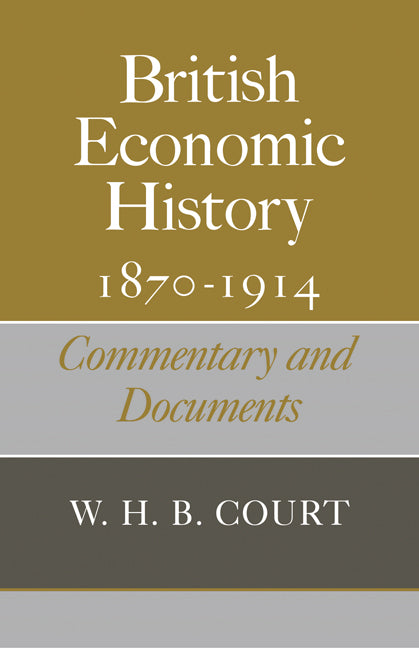 British Economic History 1870–1914; Commentary and Documents (Paperback / softback) 9780521093620