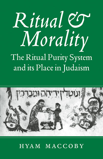 Ritual and Morality; The Ritual Purity System and its Place in Judaism (Paperback / softback) 9780521093651