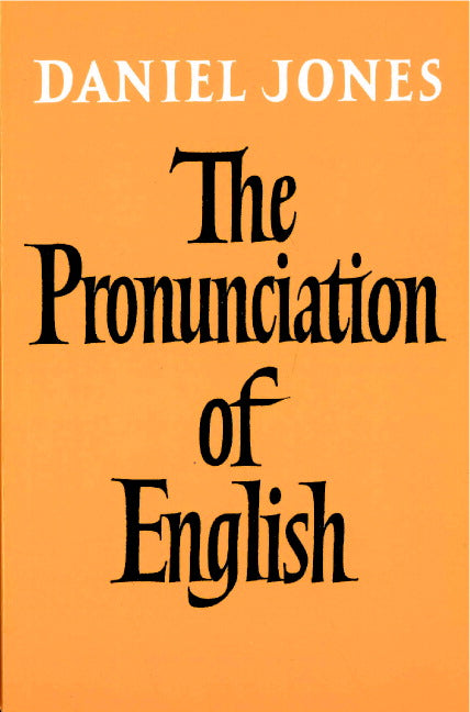 The Pronunciation of English (Paperback / softback) 9780521093699