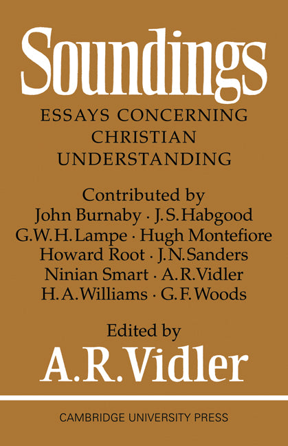 Soundings; Essays Concerning Christian Understanding (Paperback / softback) 9780521093736