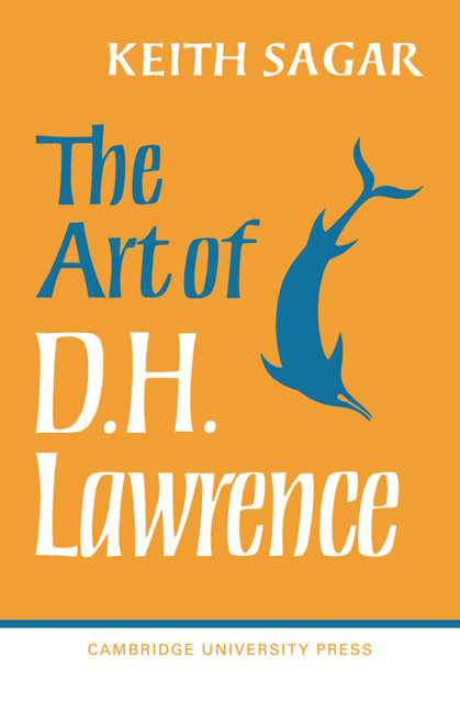 The Art of D. H. Lawrence (Paperback / softback) 9780521093873
