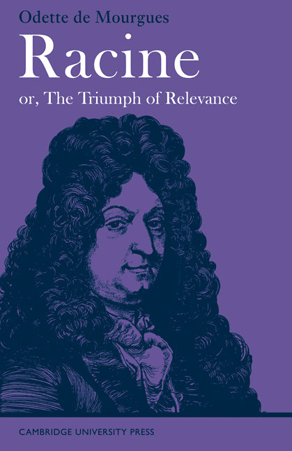 Racine or, The Triumph of Relevance (Paperback / softback) 9780521094283