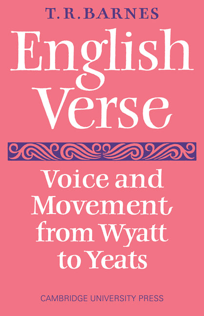 English Verse; Voice and Movement from Wyatt to Yeats (Paperback / softback) 9780521094337