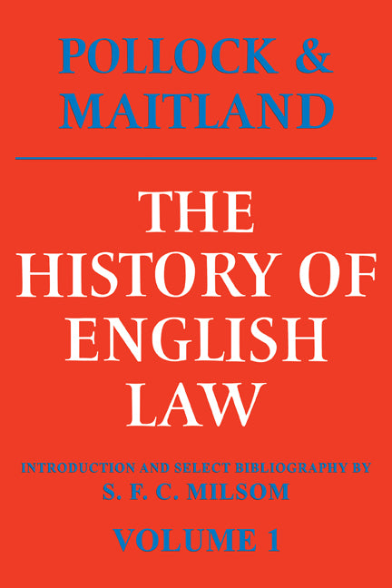 The History of English Law: Volume 1; Before the Time of Edward I (Paperback / softback) 9780521095150