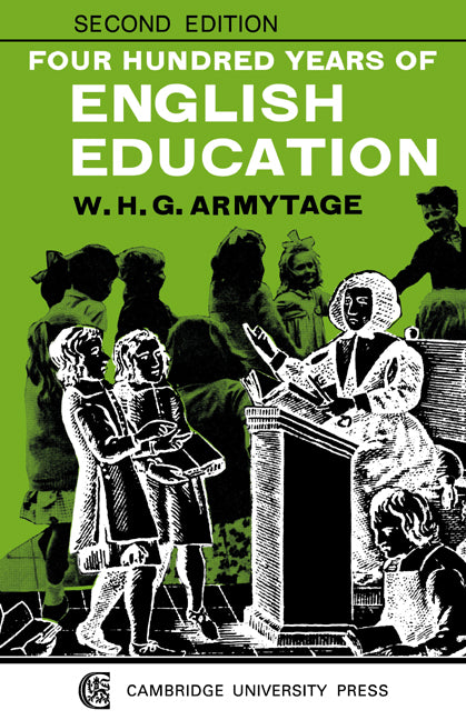 Four Hundred Years of English Education (Paperback / softback) 9780521095839
