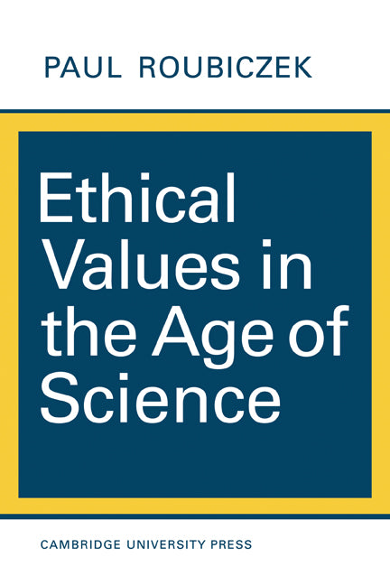 Ethical Values in the Age of Science (Paperback / softback) 9780521095921