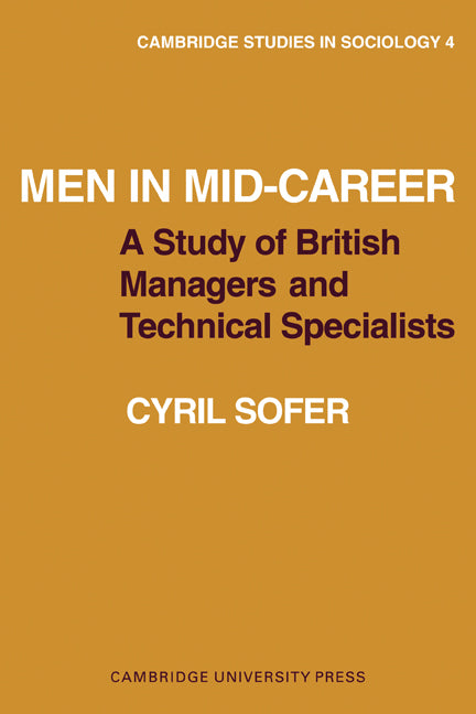 Men in Mid-Career; A study of British managers and technical specialists (Paperback / softback) 9780521096065