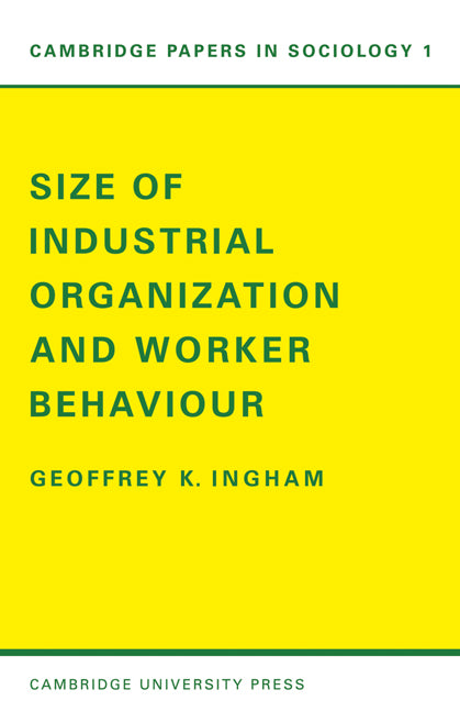 Size of Industrial Organisation and Worker Behaviour (Paperback / softback) 9780521096188