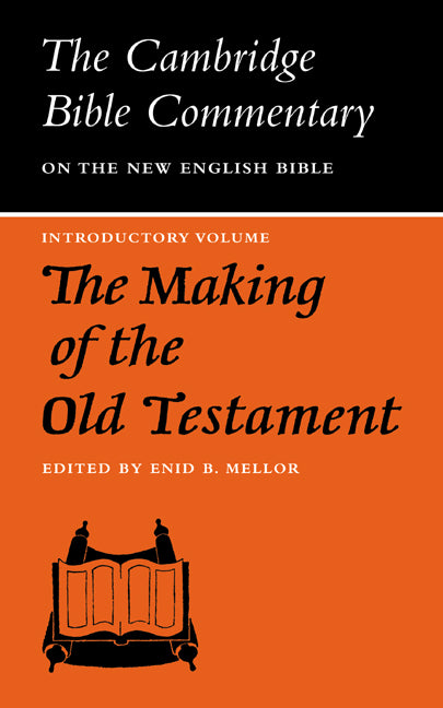 The Making of the Old Testament (Paperback / softback) 9780521096737