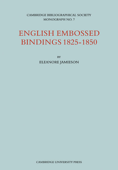 English Embossed Bindings 1825–50 (Paperback / softback) 9780521096935