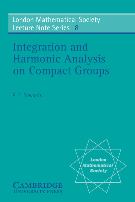 Integration and Harmonic Analysis on Compact Groups (Paperback / softback) 9780521097178