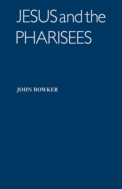 Jesus and the Pharisees (Paperback / softback) 9780521097321