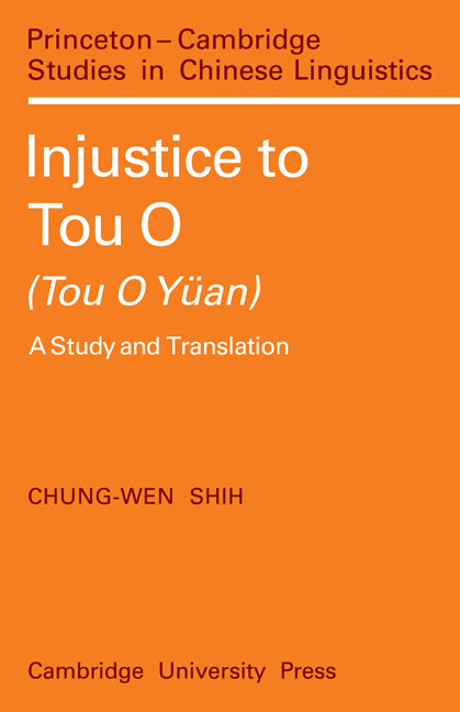 Injustice to Tou O (Tou O Yüan); A Study and Translation (Paperback / softback) 9780521097390