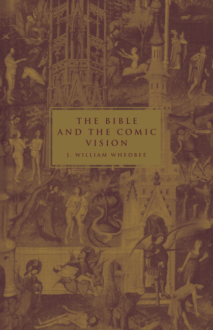 The Bible and the Comic Vision (Paperback / softback) 9780521097611