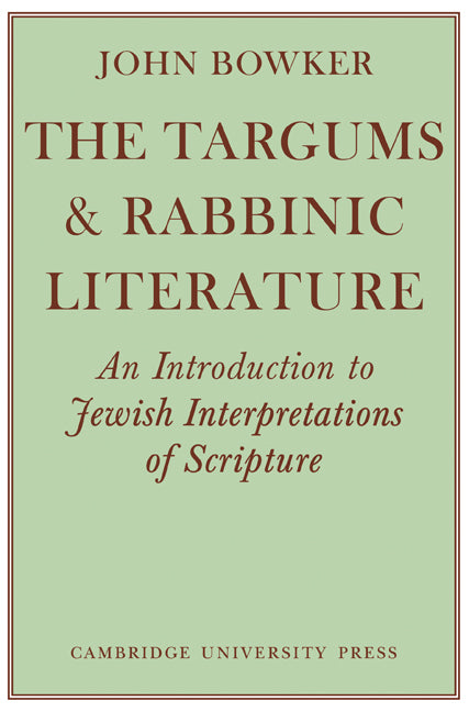The Targums and Rabbinic Literature; An Introduction to Jewish Interpretations of Scripture (Paperback / softback) 9780521097710