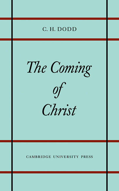 Coming of Christ (Paperback / softback) 9780521097789