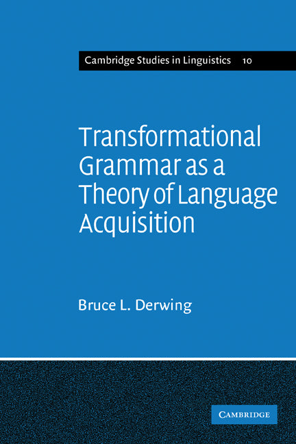 Transformational Grammar as a Theory of Language Acquisition; A Study in the Empirical Conceptual and Methodological Foundations of Contemporary Linguistics (Paperback / softback) 9780521097987