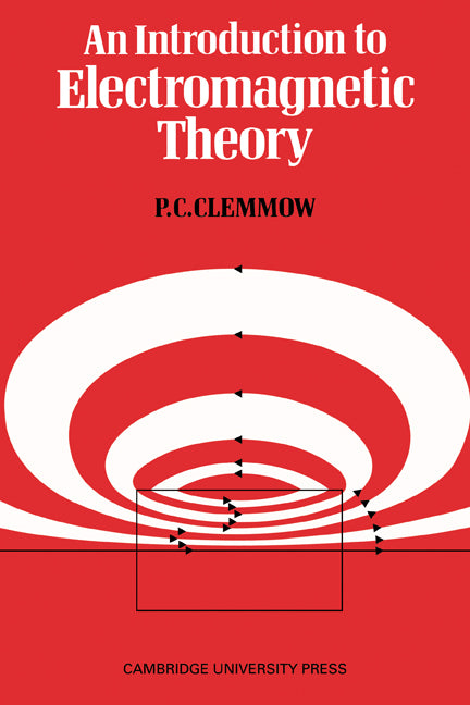 An Introduction to Electromagnetic Theory (Paperback / softback) 9780521098151