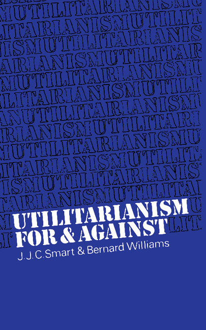 Utilitarianism; For and Against (Paperback / softback) 9780521098229