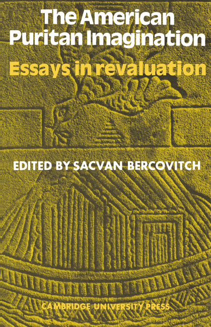 American Puritan Imagination; Essays in Revaluation (Paperback / softback) 9780521098410