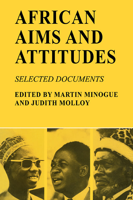 African Aims and Attitudes; Selected Documents (Paperback / softback) 9780521098519