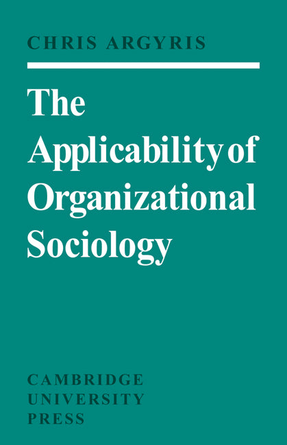 The Applicability of Organizational Sociology (Paperback / softback) 9780521098946