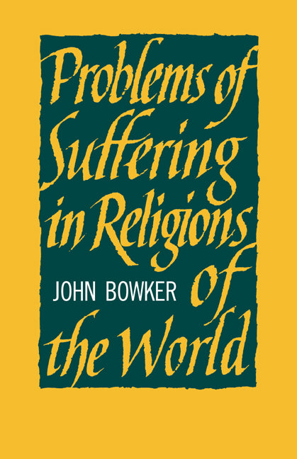 Problems of Suffering in Religions of the World (Paperback / softback) 9780521099035