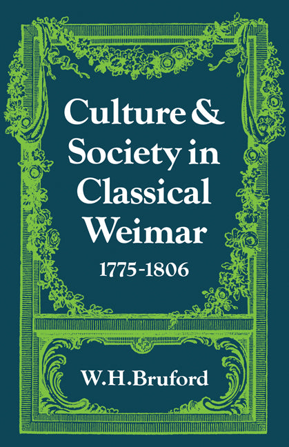 Culture and Society in Classical Weimar 1775–1806 (Paperback / softback) 9780521099103