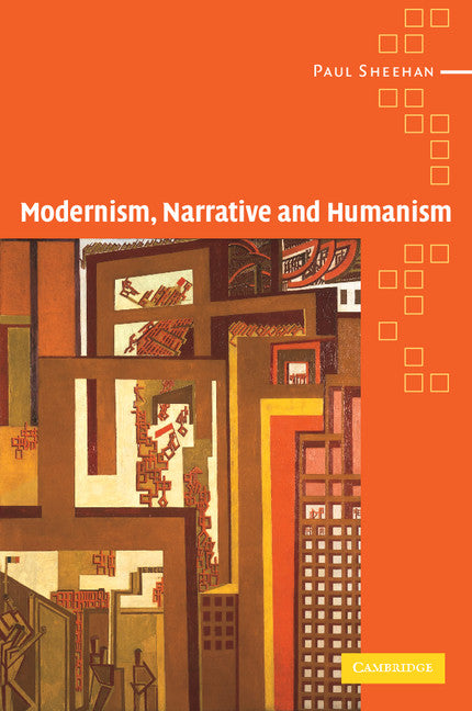 Modernism, Narrative and Humanism (Paperback / softback) 9780521099127