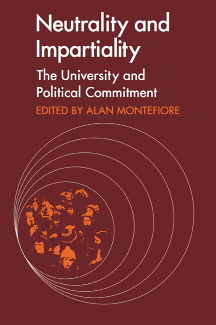 Neutrality and Impartiality; The University and Political Commitment (Paperback / softback) 9780521099233